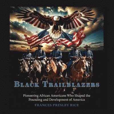 Frances Presley Rice, Frances Presley Rice - Black Trailblazers, Häftad