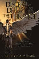 bokomslag Discern & Deploy the "Heir" Force
