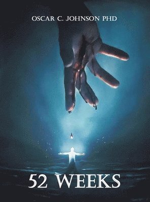 Oscar C Johnson, Oscar C. Johnson - 52 Weeks, Inbunden