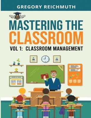 Mastering the Classroom 1