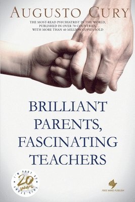 Brilliant Parents, Fascinating Teachers