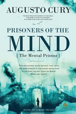 Prisoners of the Mind: An Empire of Power, A Family Torn Apart, A Battle for Redemption by Augusto Cury, PhD 1