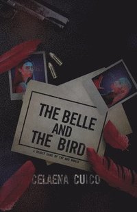bokomslag Belle and The Bird