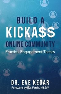 bokomslag Build a Kicka$$ Online Community