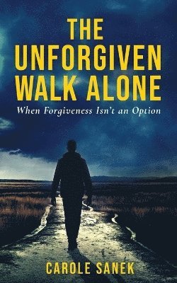 bokomslag Unforgiven Walk Alone