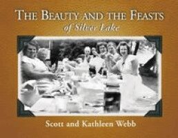 Scott Webb, Kathleen Webb - Beauty and the Feasts of Silver Lake, Häftad. Tillgänglighet: Lägg i varukorg