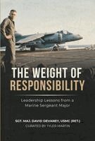 Sgt Maj David Devaney - Weight of Responsibility, Inbunden