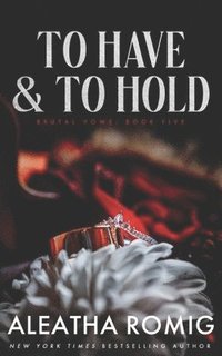 bokomslag To Have and To Hold