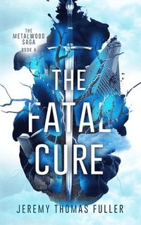 bokomslag The Fatal Cure