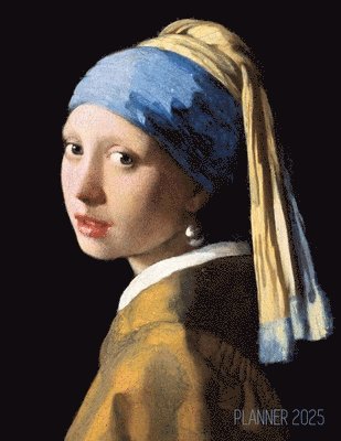 bokomslag Girl With a Pearl Earring Planner 2025: Johannes Vermeer Artsy Year Agenda: January-December 12 Months Artistic Italian Renaissance Painting