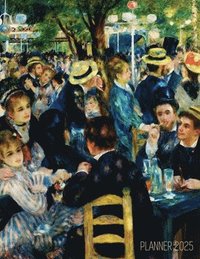 bokomslag Renoir Daily Planner 2025: Dance at le Moulin de la Galette Painting Artistic Impressionism Art Organizer