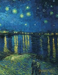 bokomslag Van Gogh Art Planner 2026: Starry Night Over the Rhone Organizer Calendar Year January-December 2026 (12 Months)