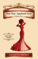 Elizabeth P Brooks - You May Applaud Now, Häftad