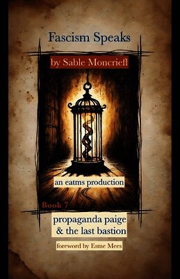 Sable Moncrieff - Fascism Speaks, Häftad