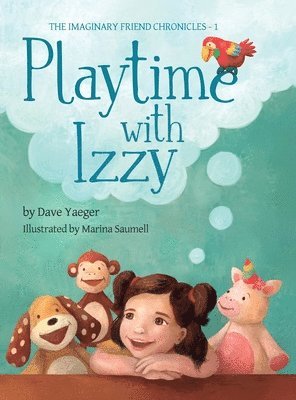 Dave Yaeger, Jennifer Rees - Playtime With Izzy, Inbunden