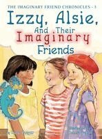 Dave Yaeger - Izzy, Alsie, and Their Imaginary Friends, Inbunden