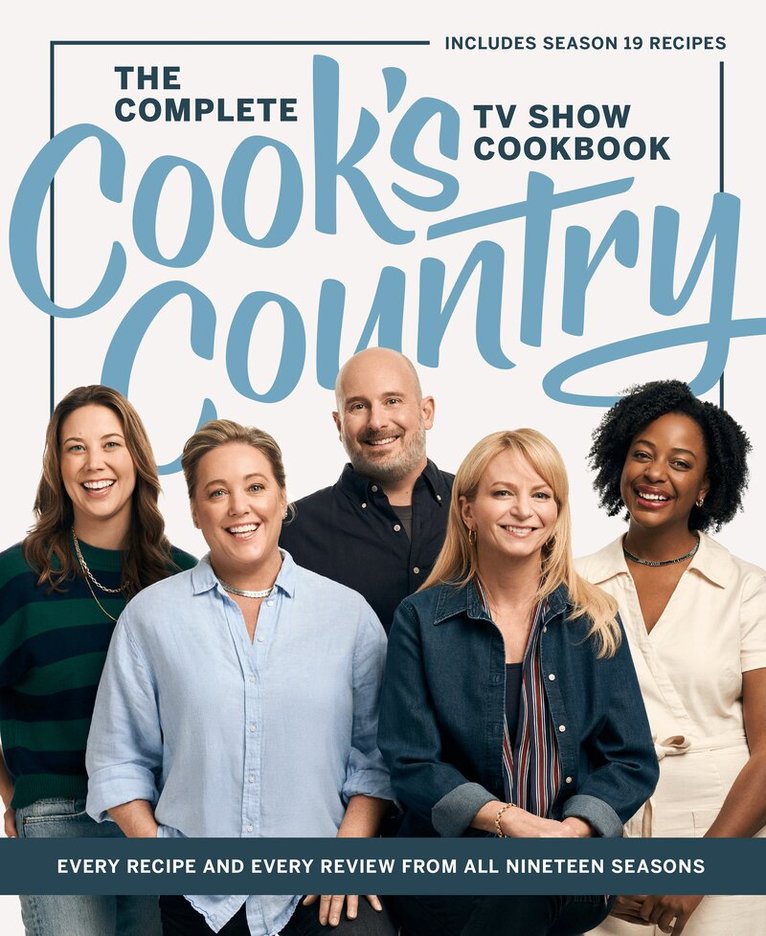 America's Test Kitchen - Complete Cook’s Country TV Show Cookbook, Inbunden