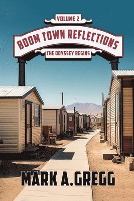 Mark a Gregg - Odyssey Begins (Boom Town Reflections Volume 2)), Häftad