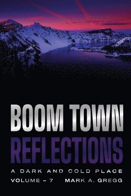 Mark a Gregg - Dark and Cold Place (Boom Town Reflections Volume 7), Häftad
