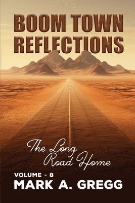 Mark a Gregg - Long Road Home (Boom Town Reflections Volume 8), Häftad