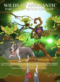 bokomslag Wilds of Amaranth Part I: Save the Dog Kingdom