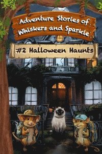 bokomslag Halloween Haunts: Adventure Stories of Whiskers and Sparkle