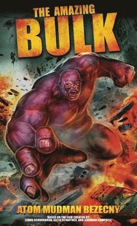 bokomslag The Amazing Bulk: The Novelization