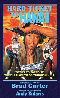 bokomslag Hard Ticket to Hawaii: The Novelization