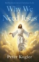 Peter Kogler - Reflections On a Christian Life, Inbunden