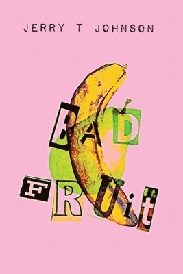 Bad Fruit 1