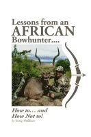 bokomslag Lessons from an African Bowhunter