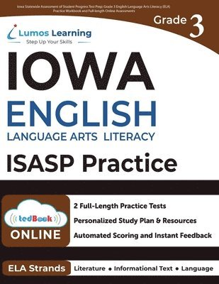 Iowa Statewide Assessment of Student Progress Test Prep: Grade 3 English Language Arts Literacy (ELA) Practice Workbook and Full-length Online Assessm 1