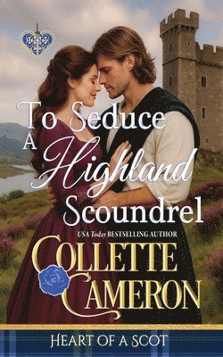 To Seduce a Highland Scoundrel