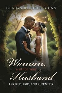 bokomslag Woman, Wait for Your Husband