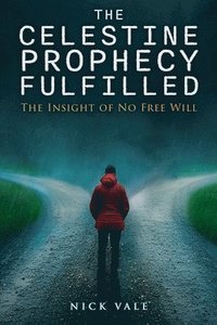 bokomslag Celestine Prophecy Fulfilled