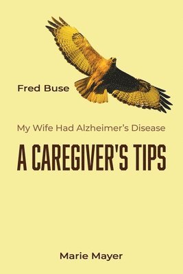 bokomslag A Caregiver's Tips