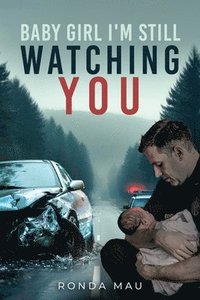 bokomslag Baby Girl I'm Still Watching You