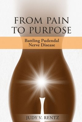 Judy V Rentz, Judy V. Rentz - From Pain to Purpose, Häftad