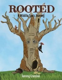 bokomslag Rooted: A Wildlife Tree's Journey