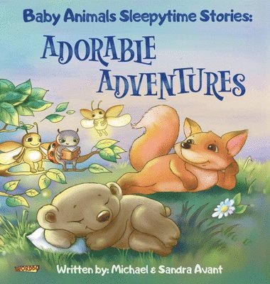 bokomslag Baby Animals Sleepytime Stories: Adorable Adventures