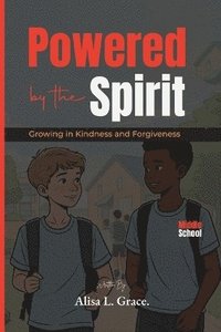 bokomslag Powered by the Spirit Middle School