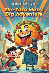 bokomslag The Taco Man's Big Adventures