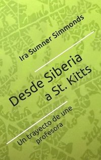bokomslag Desde Siberia a St. Kitts