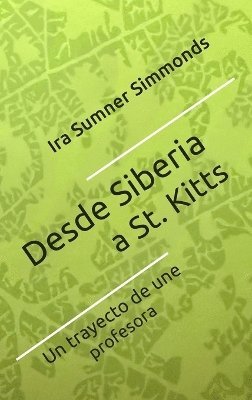 bokomslag Desde Siberia a St. Kitts