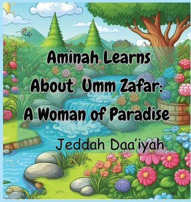 Aminah Learns About Umm Zafar: A Woman of Paradise 1
