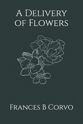 bokomslag Delivery of Flowers