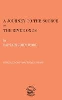 A Journey to the Source of the River Oxus 1