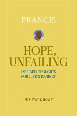 Pope Francis - Hope, Unfailing: Inspired Thoughts for Life's Journey, Häftad. Tillgänglighet: Kommande