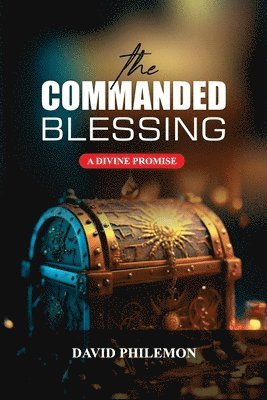 bokomslag The Commanded Blessing