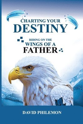 Charting Your Destiny